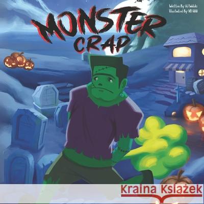 Monster Crap: The Funny Halloween Fart and Poop Book for Children Aj Wolski 9781958112021