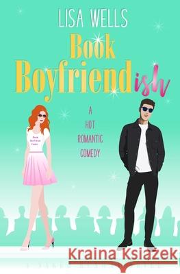 BOOK BOYFRIENDish: A Hot Romantic Comedy Lisa R. Wells 9781958119211