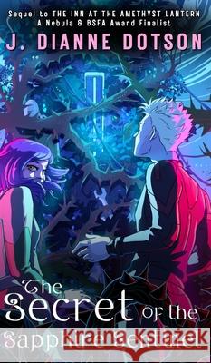 The Secret of the Sapphire Sentinel J. Dianne Dotson Jendia Gammon 9781958121993