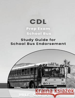 CDL Prep Exam: School Bus Endorsement: S L. Frazier 9781958125144 Mile One Press