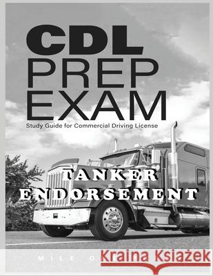 CDL Prep Exam: Tanker Endorsement: Tanker: Tanker Marquise L. Frazier 9781958125168 Mile One Press