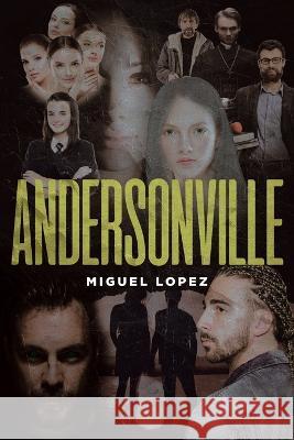 Andersonville Miguel Lopez   9781958128862 Book Vine Press