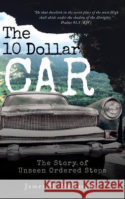 The 10 Dollar Car James H McRae   9781958128978