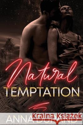 Natural Temptation Anna Durand 9781958144589 Jacobsville Books