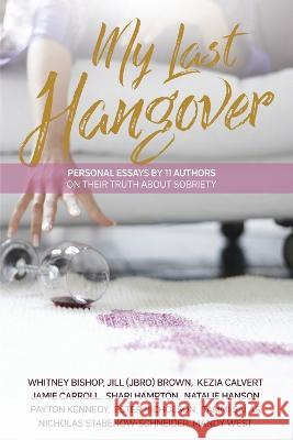 My Last Hangover Various Authors   9781958150023 Inner Peace Press