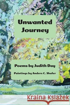 Unwanted Journey Judith Day Anders Shafer 9781958150238