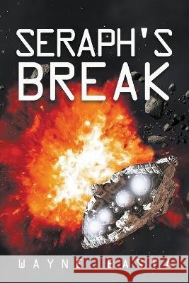 Seraph\'s Break Wayne Basta 9781958159118