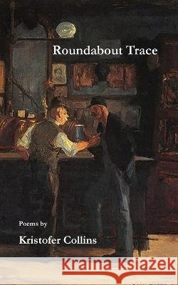 Roundabout Trace Kristofer Collins 9781958182062