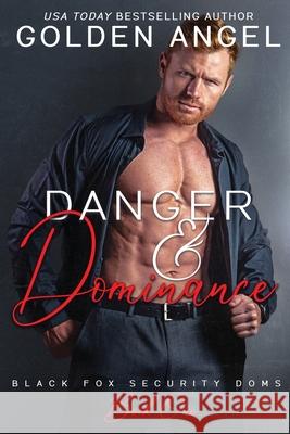 Danger and Dominance Golden Angel 9781958188200