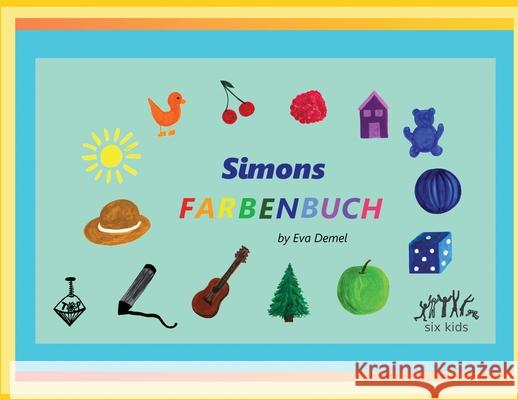 Simons Farbenbuch Eva Demel 9781958195246 Think Positive Publishing