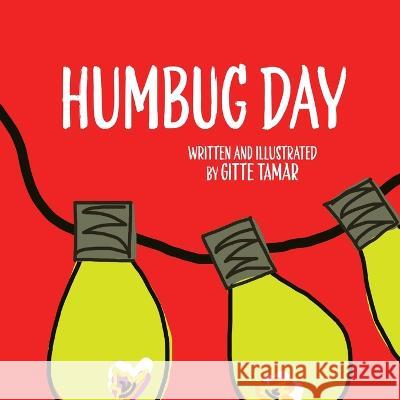 Humbug Day Gitte Tamar 9781958201251 Btw LLC