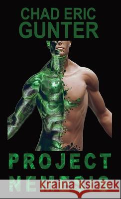 Project Nemesis Chad E Gunter 9781958202043 Acrasia Media