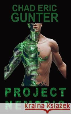 Project Nemesis Chad E Gunter 9781958202104 Acrasia Media