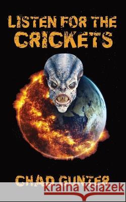 Listen for the Crickets Chad E Gunter 9781958202111 Acrasia Media