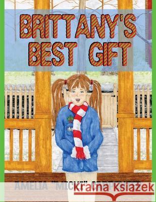 Brittany's Best Gift Amelia Micki Carpenter   9781958202135