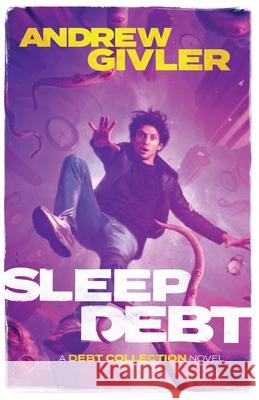 Sleep Debt Andrew Givler 9781958204177 Sad Seagull Publishing