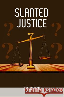 Slanted Justice Zed Wondemu 9781958207949 Zed Wondemu
