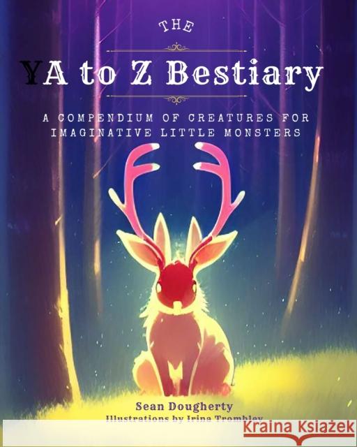 The A to Z Bestiary: A Compendium of Creatures for Little Monsters Sean Dougherty 9781958212073