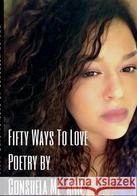 Fifty Ways To Love Consuela Me-Ann 9781958218143 J. Mark Publishing