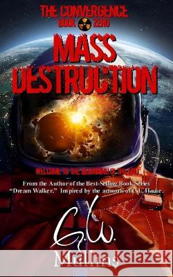 Mass Destruction G W Mullins   9781958221082 Light of the Moon Publishing