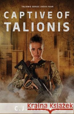 Captive of Talionis C. J. Milacci 9781958230152 Journey Perspective Publishing