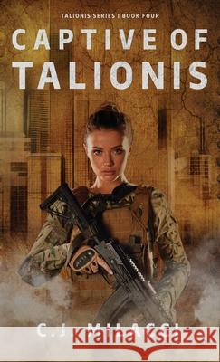 Captive of Talionis C. J. Milacci 9781958230169 Journey Perspective Publishing