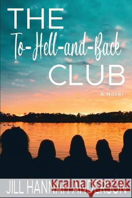 The To-Hell-and-Back Club Jill Hannah Anderson 9781958231029 Red Adept Publishing