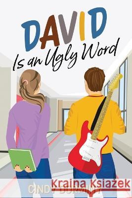 David Is an Ugly Word Cindy Dorminy 9781958231043 Red Adept Publishing