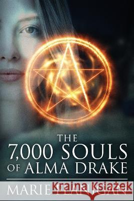 The 7,000 Souls of Alma Drake Marie Flanigan   9781958231111