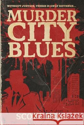 Murder City Blues Scott Bell 9781958231524 Red Adept Publishing