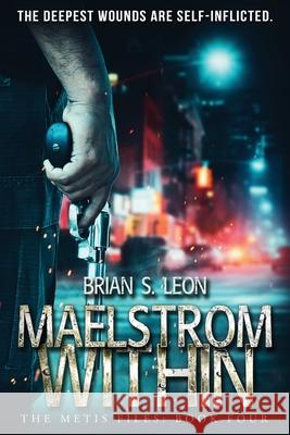 Maelstrom Within Brian S 9781958231791