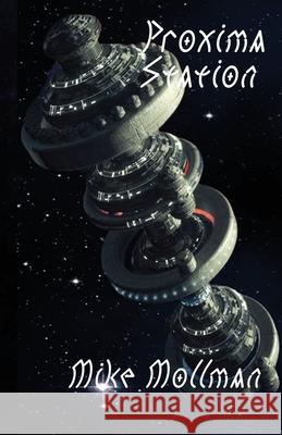 Proxima Station Mike Mollman 9781958265130 Beaver Castle Media