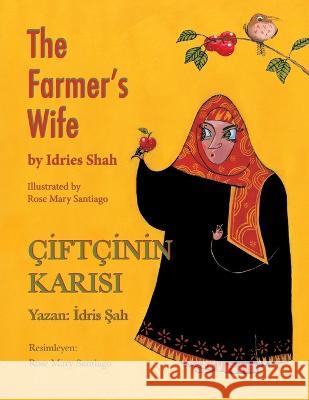 The Farmer's Wife: Bilingual English-Turkish Edition Idries Shah Rose Mary Santiago  9781958289006 Hoopoe Books