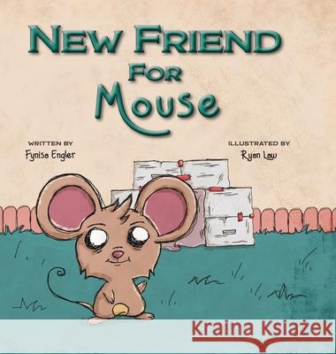 New Friend for Mouse Fynisa Engler Ryan Law  9781958302941