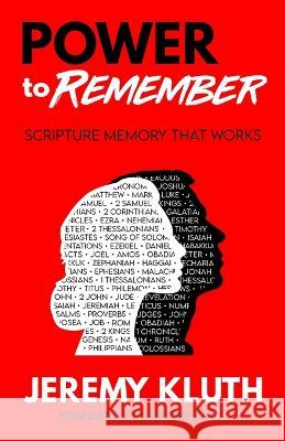 POWER to Remember: Scripture Memory That Works Jeremy Kluth   9781958304402 Spirit Media