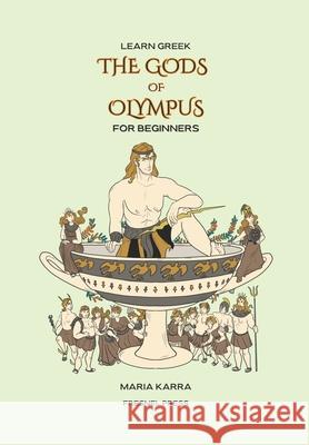 Learn Greek: The Gods of Olympus for Beginners Fresnel Press Maria Karra 9781958312063