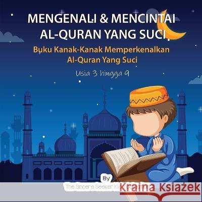 Mengenali & Mencintai Al-Quran Yang Suci The Sincere Seeker Collection   9781958313862 Sincere Seeker