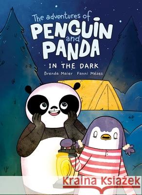 The Adventures of Penguin and Panda: In the Dark (Vol 4): A Graphic Novel Brenda Maier Fanni M?zes 9781958325452 Marble Press