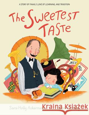 The Sweetest Taste Sara Holly Ackerman Juliana Oakley 9781958325483
