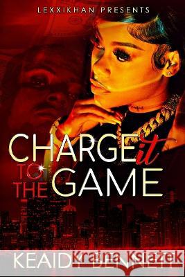 Charge it to the Game Keaidy Bennett 9781958335024