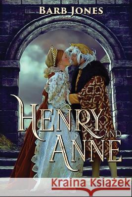 Henry and Anne Barb Jones   9781958336151 World Castle Publishing, LLC