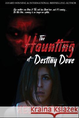 The Haunting of Destiny Dove Kelly Abell 9781958336434
