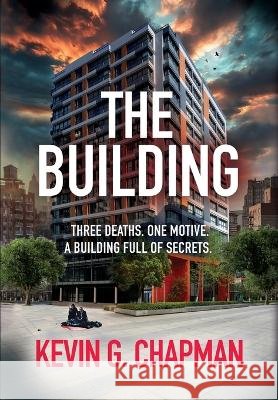 The Building Kevin G. Chapman 9781958339350 First Legacy Publishing