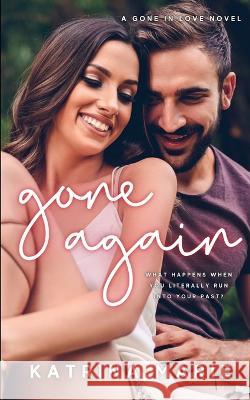 Gone Again Katrina Marie 9781958348031 Dreamer Books LLC