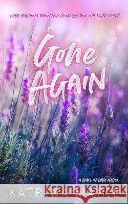 Gone Again: Special Edition Katrina Marie   9781958348178 Dreamer Books LLC