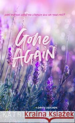 Gone Again: Special Edition: Special Edition Katrina Marie   9781958348185 Dreamer Books LLC