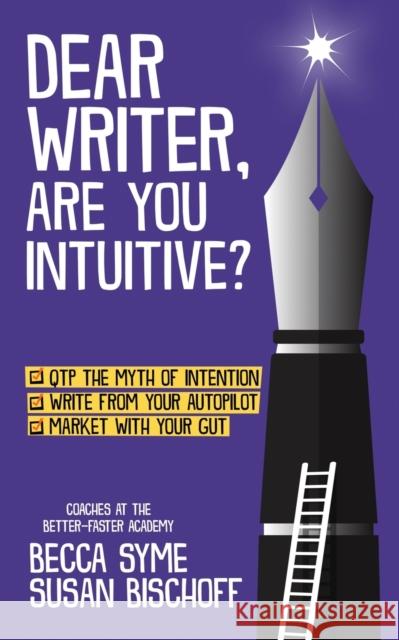 Dear Writer, Are You Intuitive? Becca Syme Susan Bischoff  9781958349977 Hummingbird Books