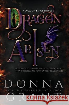 Dragon Arisen Donna Grant   9781958353103 DL Grant, LLC