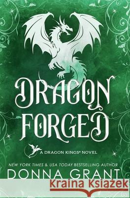 Dragon Forged Donna Grant 9781958353523 DL Grant, LLC