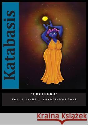 Katabasis: Luciferia Fawn Hexe 9781958359020 Concrescent Press